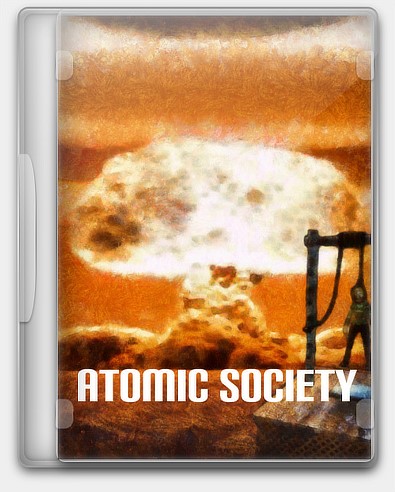 Atomic Society (2018) скачать торрент бесплатно
